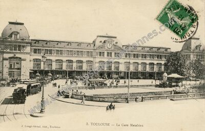 Carte postale ancienne La Gare Matabiau — Toulouse (Haute-Garonne)