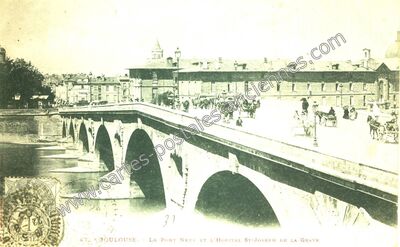 Carte postale ancienne Le Pont Neuf et l'Hôpital St-Joseph de la Grave — Toulouse (Haute-Garonne)