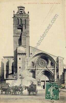 Carte postale ancienne Cathédrale Saint-Etienne — Toulouse (Haute-Garonne)