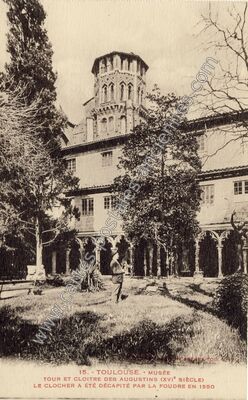 Carte postale ancienne Musée, Tour et Cloître des Augustins (XVIe siècle) — Toulouse (Haute-Garonne)