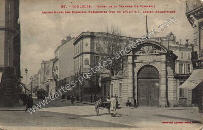 Carte postale ancienne Hôtel de la Chambre de Commerce, Ancien Hôtel des Premiers Présidents ; Ancien Archevêché — Toulouse (Haute-Garonne)