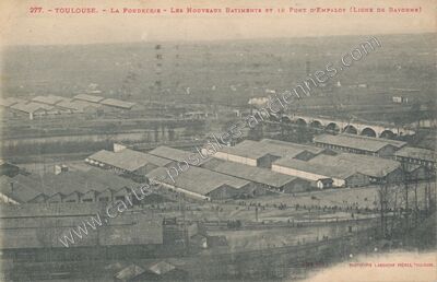 Carte postale ancienne La Poudrerie - Les Nouveaux Batiments Et le Pont d'Empalot (Ligne de Bayonne) — Toulouse (Haute-Garonne)