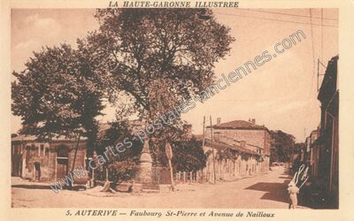 Carte postale ancienne Faubourg St-Pierre et Avenue de Nailloux — Auterive (Haute-Garonne)