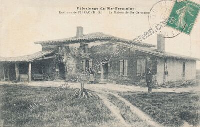 Carte postale ancienne Pèlerinage de Ste-Germaine. La Maison de Ste-Germaine — Pibrac (Haute-Garonne)