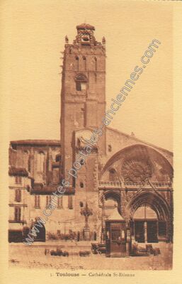 Carte postale ancienne Cathédrale St-Etienne — Toulouse (Haute-Garonne)