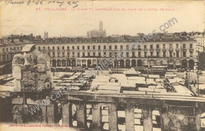 Carte postale ancienne La Place du Capitole vue du haut de l'Hôtel de Ville — Toulouse (Haute-Garonne)