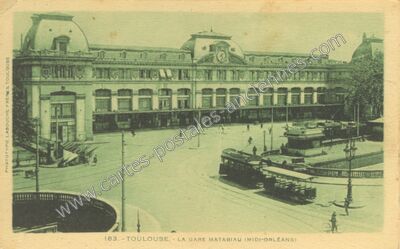 Carte postale ancienne La Gare Matabiau (Midi-Orléans) — Toulouse (Haute-Garonne)