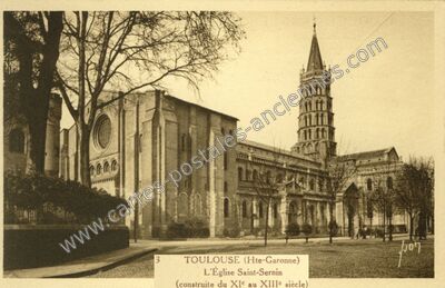 Carte postale ancienne L'Église Saint-Sernin — Toulouse (Haute-Garonne)
