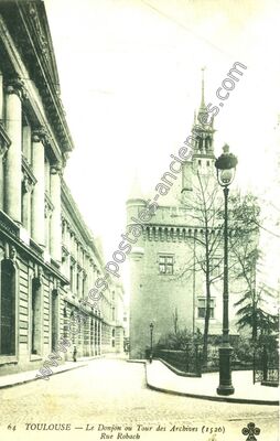 Carte postale ancienne Le Donjon ou Tour des Archives (1526) Rue Robach — Toulouse (Haute-Garonne)