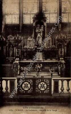 Carte postale ancienne La Cathédrale - Chapelle de la Vierge — Saint-Malo (Ille-et-Vilaine)