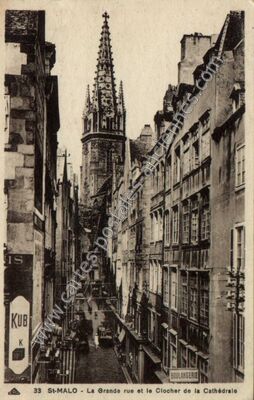 Carte postale ancienne La Grande rue et le Clocher de la Cathédrale — Saint-Malo (Ille-et-Vilaine)