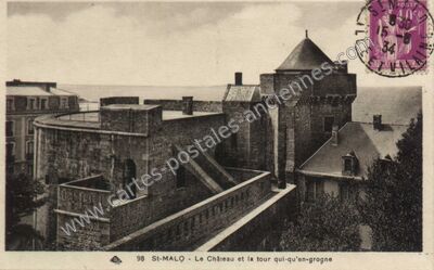 Carte postale ancienne Le Château et la tour qui-qu'en-grogne — Saint-Malo (Ille-et-Vilaine)