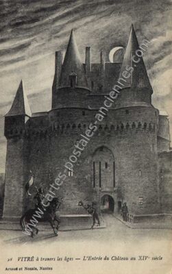 Carte postale ancienne L'Entrée du Château au XIVe siècle — Vitré (Ille-et-Vilaine)