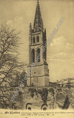 Carte postale ancienne Le Clocher - Hauteur 61m au-dessus du sol de l'Église souterraine (XIIe — Saint-Émilion (Gironde)