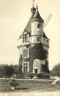 Carte postale ancienne Le Château. — La Tour des Marques — Chenonceaux (Indre-et-Loire)