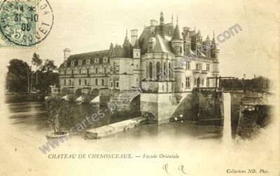 Carte postale ancienne Château de Chenonceaux. — Façade Orientale — Chenonceaux (Indre-et-Loire)