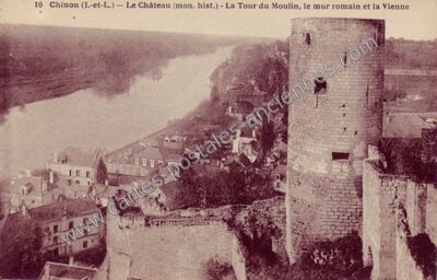 Carte postale ancienne Le Château (mon. hist.) - La Tour du Moulin, le mur romain et la Vienne — Chinon (Indre-et-Loire)