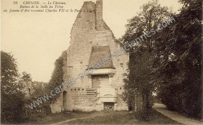 Carte postale ancienne Le Château. Ruines de la Salle du Trône où Jeanne d'Arc reconnut Charles VII et le Parc — Chinon (Indre-et-Loire)