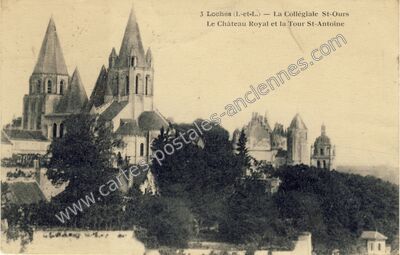 Carte postale ancienne La Collégiale St-Ours, Le Château Royal et la Tour St-Antoine — Loches (Indre-et-Loire)