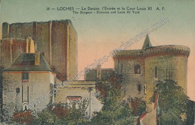 Carte postale ancienne Le Donjon l'Entrée et la Cour Louis XI — Loches (Indre-et-Loire)