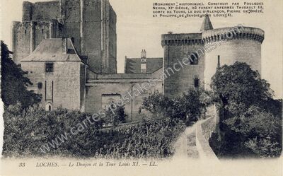Carte postale ancienne Le Donjon et la Tour Louis XI — Loches (Indre-et-Loire)