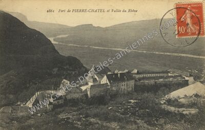 Carte postale ancienne Fort de PIERRE-CHATEL et Vallée du Rhône — Pierre-Châtel (Isère)