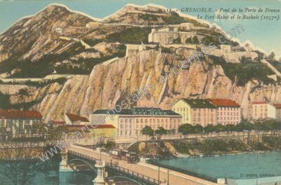 Carte postale ancienne Pont de la Porte de France Le Fort Rabot et le Rachais — Grenoble (Isère)