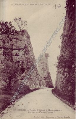 Carte postale ancienne Route d'Arbois à Champagnole Roches de Pierre-Encise — Arbois (Jura)