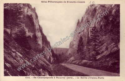 Carte postale ancienne De Champagnole à Nozeroy - Le Défilé d'Entre-Porte — Champagnole (Jura)