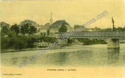 Carte postale ancienne Le Pont — Fraisans (Jura)