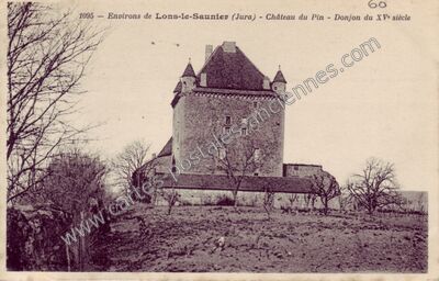 Carte postale ancienne Château du Pin - Donjon du XVe siècle — Lons-le-Saunier (Jura)