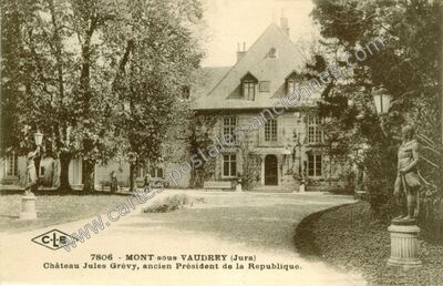 Carte postale ancienne Château Jules Grévy, ancien Président de la Republique — Mont-sous-Vaudrey (Jura)