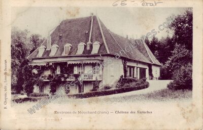 Carte postale ancienne Château des Varaches — Mouchard (Jura)