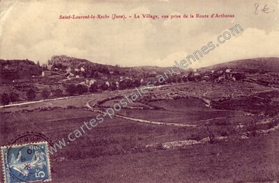 Carte postale ancienne Le Village, vue prise de la Route d'Arthenas — Saint Laurent la Roche (Jura)