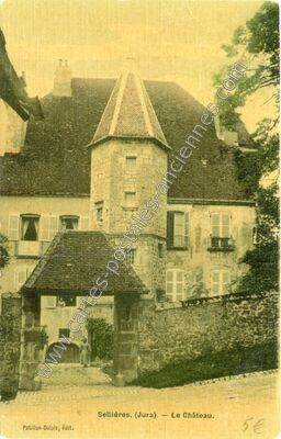 Carte postale ancienne Le Château — Sellières (Jura)