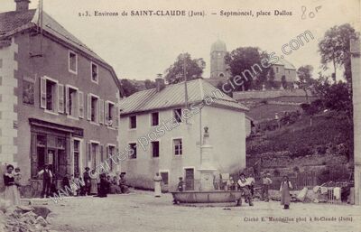 Carte postale ancienne Environs de Saint-Claude — Septmoncel, place Dalloz — Septmoncel (Jura)