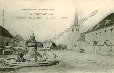 Carte postale ancienne La Place. - La Fontaine. - La Mairie. - L'Église — Thervay (Jura)