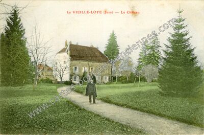 Carte postale ancienne Le Château — La Vieille-Loye (Jura)