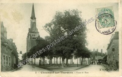 Carte postale ancienne Place et Rue — Chaumont-sur-Tharonne (Loir-et-Cher)