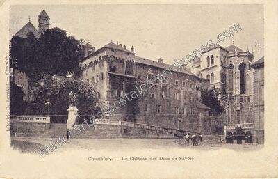 Carte postale ancienne Chateau de Chambery — Chambéry (Savoie)