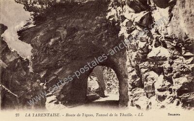 Carte postale ancienne La Tarentaise. - Route de Tignes, Tunnel de la Thuile — Tignes (Savoie)
