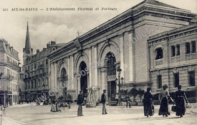 Carte postale ancienne L'Etablissement Thermal et Porteurs — Aix-les-Bains (Savoie)