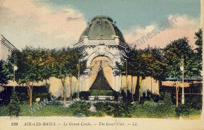 Carte postale ancienne Le Grand Cercle. — The Great Club — Aix-les-Bains (Savoie)