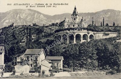 Carte postale ancienne Chateau de la Roche du Roi — Aix-les-Bains (Savoie)