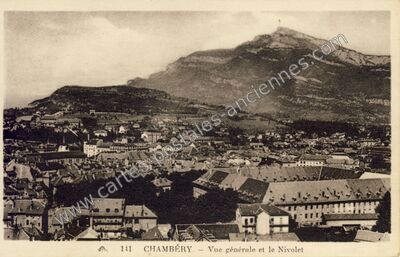 Carte postale ancienne Vue générale et le Nivolet — Chambéry (Savoie)