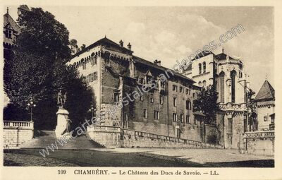 Carte postale ancienne Le Château des Ducs de Savoie — Chambéry (Savoie)