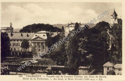 Carte postale ancienne Façade sud de l'ancien Château des Ducs de Savoie Hôtel de la Préfecture — Chambéry (Savoie)
