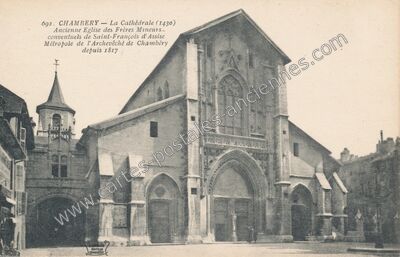 Carte postale ancienne La Cathédrale (1430) Ancienne Eglise des Frères Mineurs- conventuels de Saint-François… — Chambéry (Savoie)