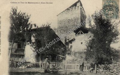 Carte postale ancienne Château et Tour de Montmayeur — Aime (Savoie)