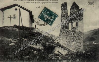 Carte postale ancienne Chapelle de St-Sigismond et ruines du Château Saint Jacques, époque Gallo-Romaine — Aime (Savoie)